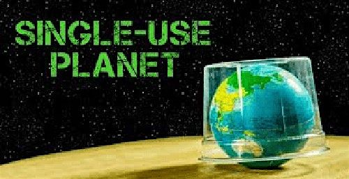 The Havre de Grace Green Team presents: SINGLE-USE PLANET