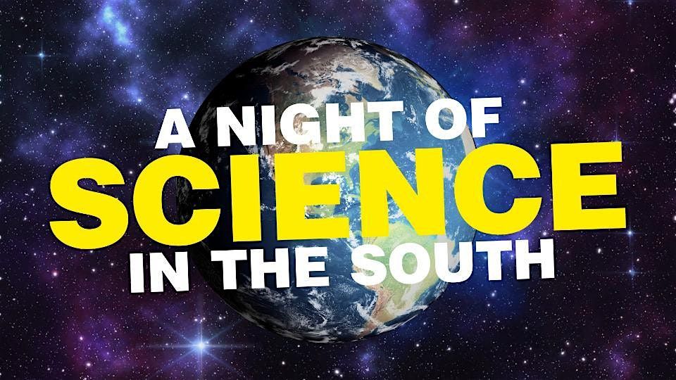A Night of Science in the South - Woodcroft Library