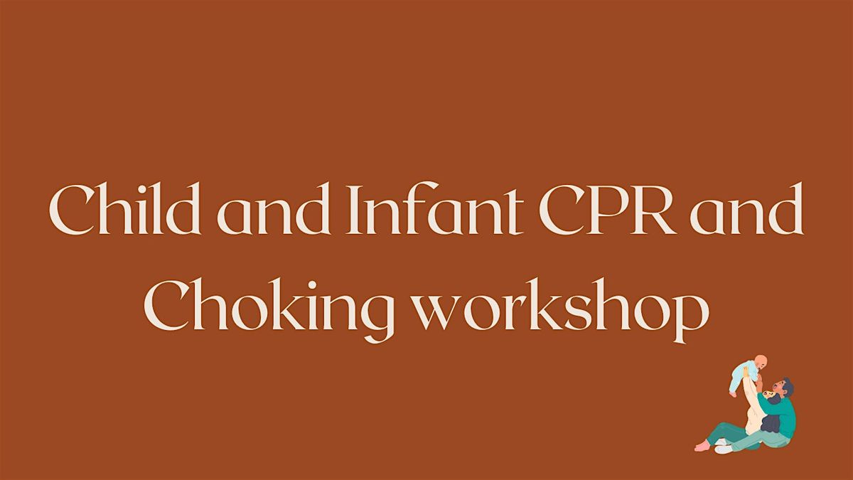 Child and Infant CPR and Choking Workshop