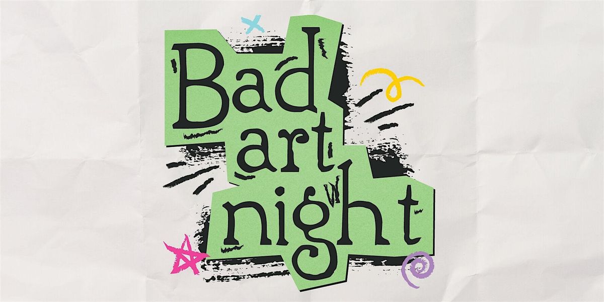 Tween Club: \u201cBad Art\u201d Night