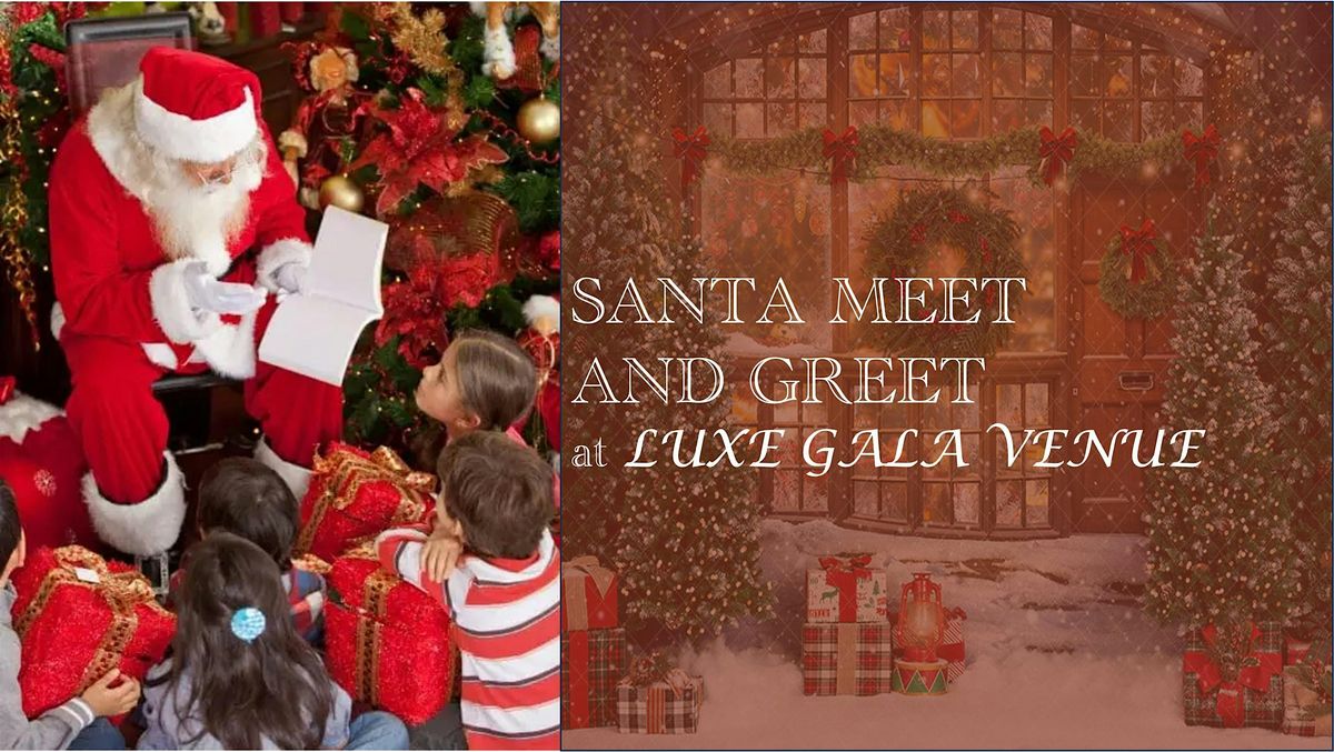 A Luxe Gala Christmas Experience: Santa, Fun & Festivities