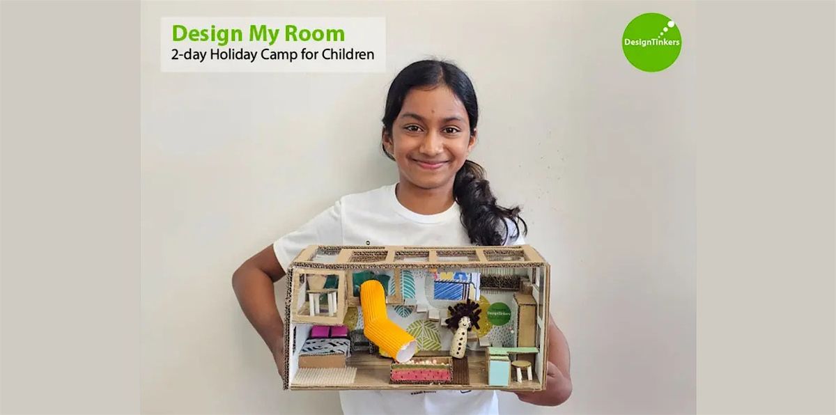 Design My Room: 2-day Camp* (Dec)