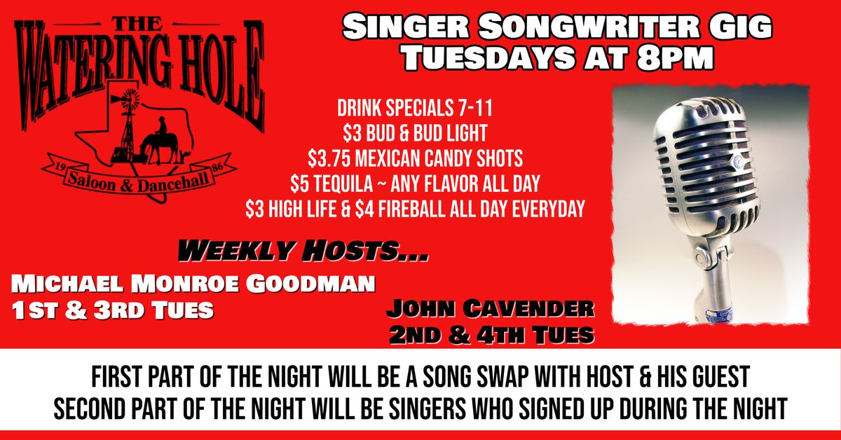 Singer Songwriter Gig Tuesday Nights at Watering Hole Saloon, NB, TX