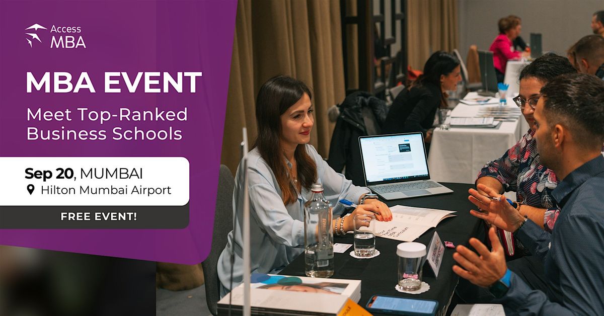 Meet Top Global B-Schools at Access MBA in Mumbai \u2013 September 20