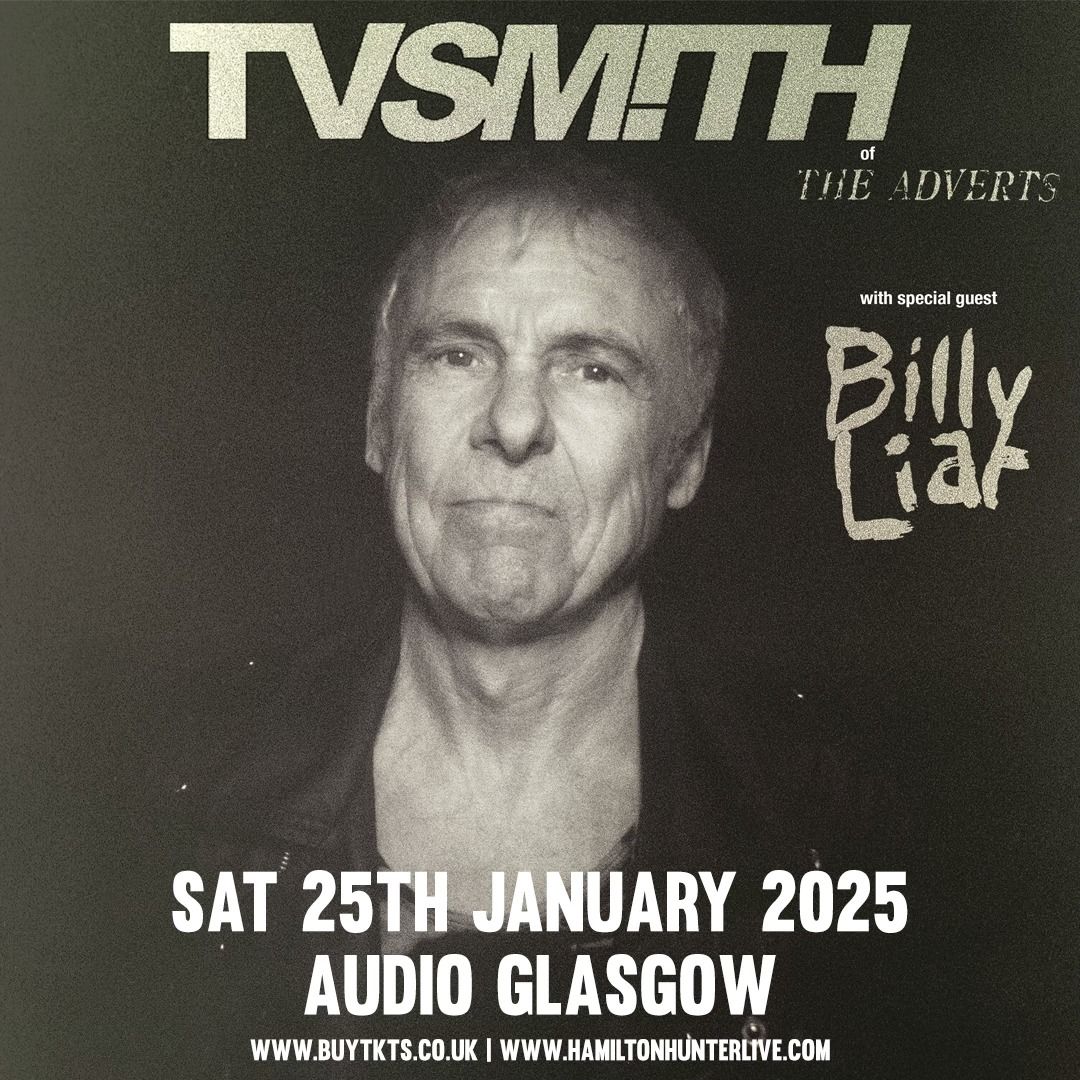 TV Smith (The Adverts) + Billy Liar - 25th January 2025 - Audio Glasgow