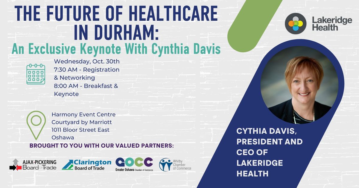 The Future of Healthcare in Durham Region: An Exclusive Keynote with Cynthia Davis