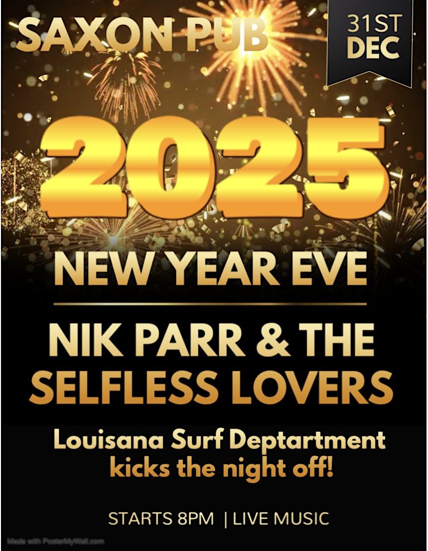 New Year's Eve Celebration Featuring Nik Parr & The Selfless Lovers