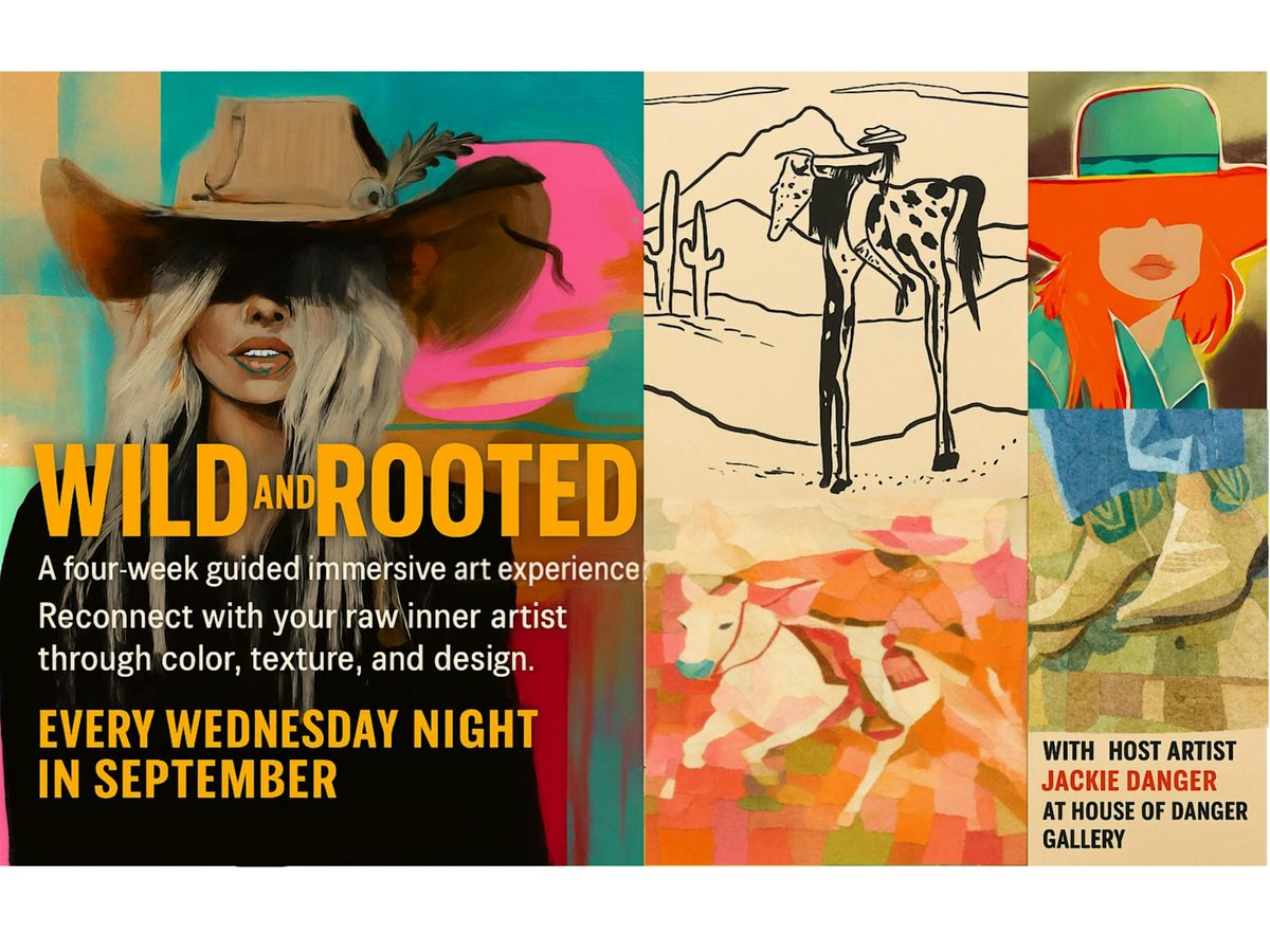 Wild and Rooted - Western themed weekly Art Experience - September