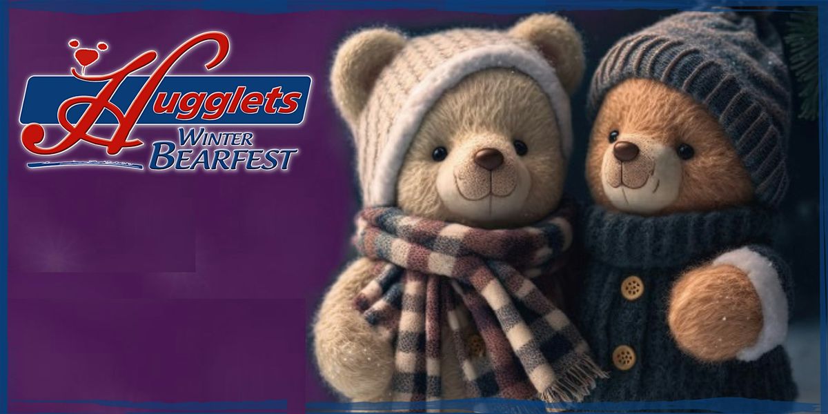 Hugglets Winter BearFest 2025