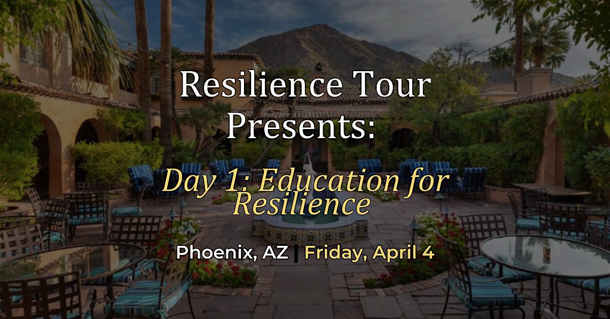 Day 1: Resilience Tour \u2013 Education for Resilience