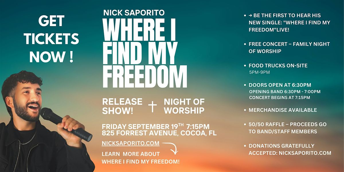 Where I Find My Freedom Release Show + Night Of Worship