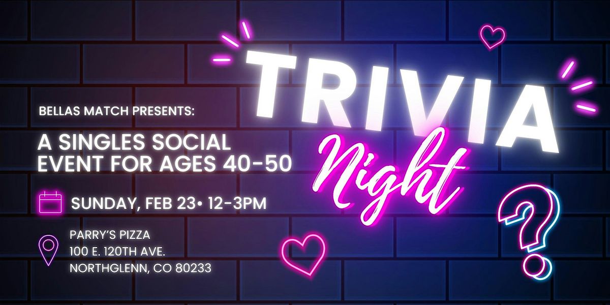 Bellas Match - Trivia Night | Singles Social Event for Ages 40-50