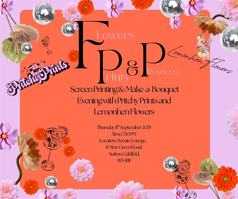 Screen Printing & Make-a-Bouquet Evening with Pritchy Prints and Lemonhen