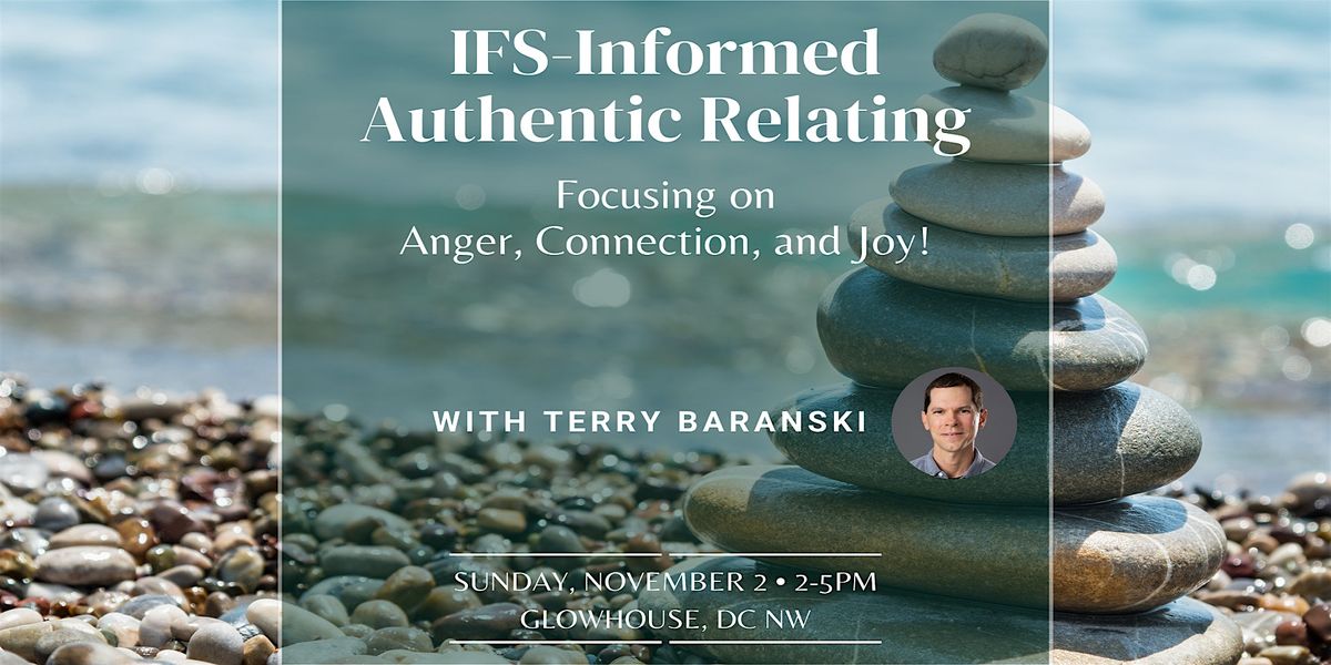 IFS Authentic Relating: Anger, Connection, and Joy