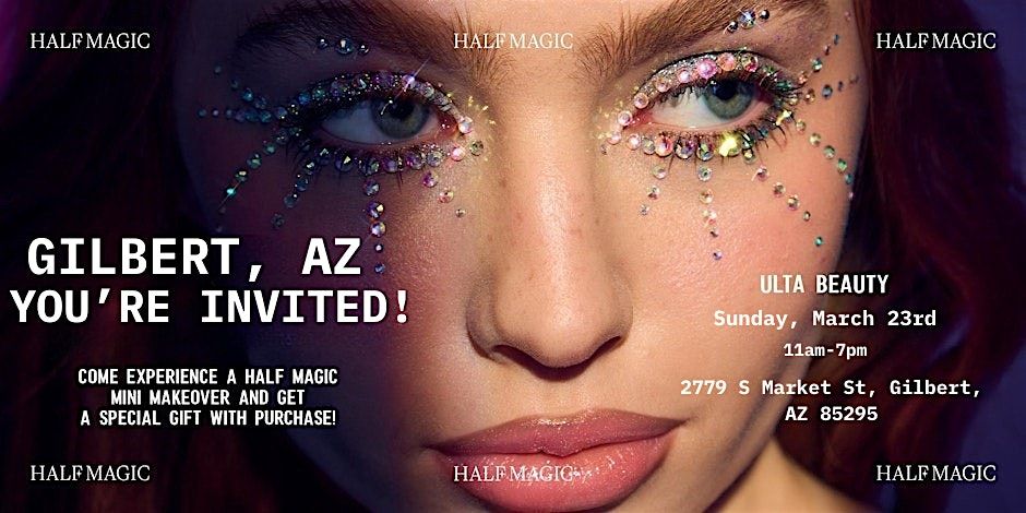 Half Magic X Ulta Beauty Gilbert, AZ