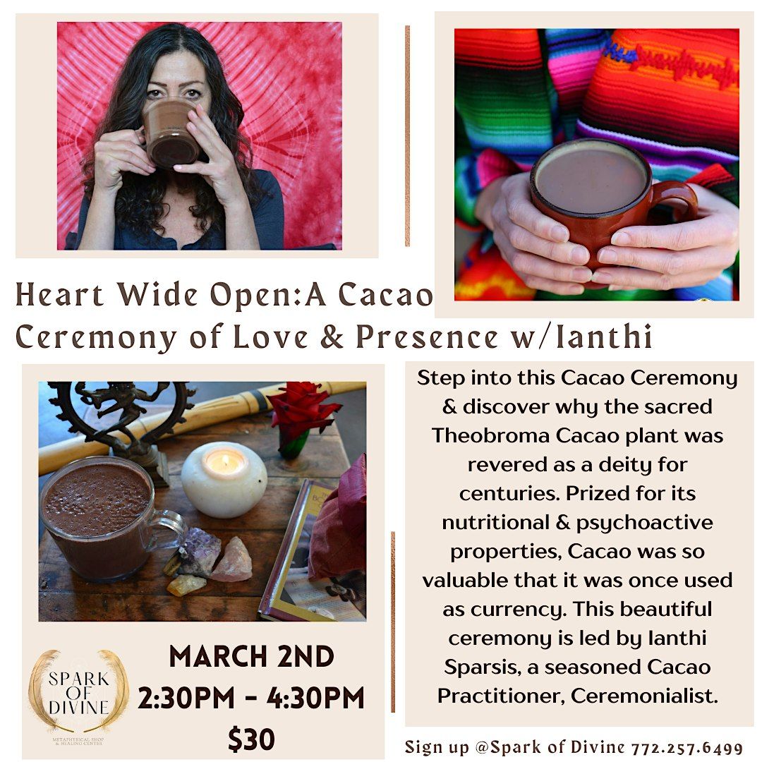 Heart Wide Open:A Cacao  Ceremony of Love & Presence w\/Ianthi