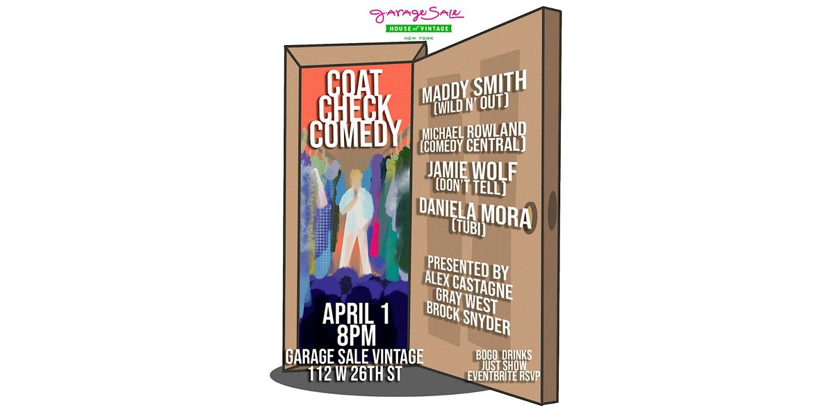 COAT CHECK COMEDY: Hosted by Alex Castagne, Gray West, and Brock Snyder!