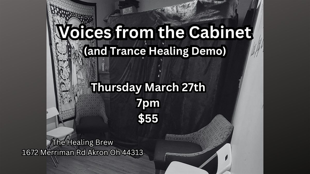 Voices from the Cabinet: Channeled Messages and Trance Healing Demo