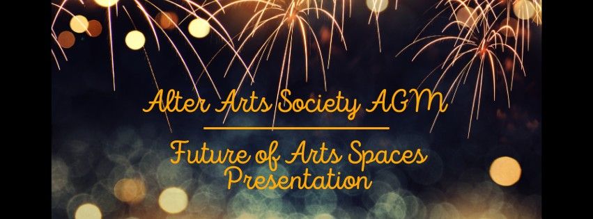 AGM and Future of Arts Spaces presentation