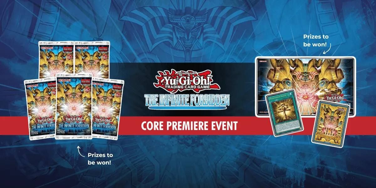 Yu-Gi-Oh! - The Infinite Forbidden - Core Booster Premiere!