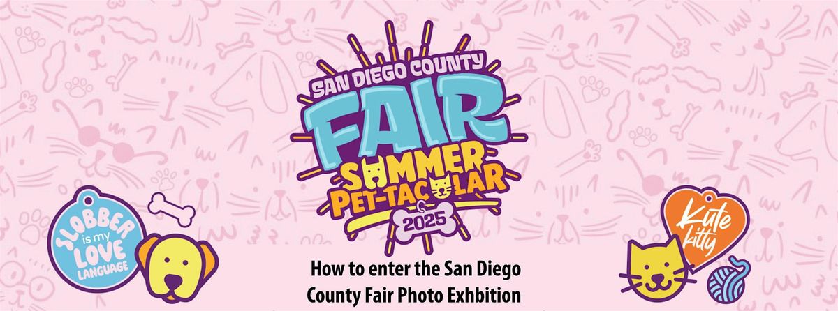 HOW TO ENTER THE SAN DIEGO FAIR PHOTO EXHIBITION PRESENTED BY LIGHT CHASERS