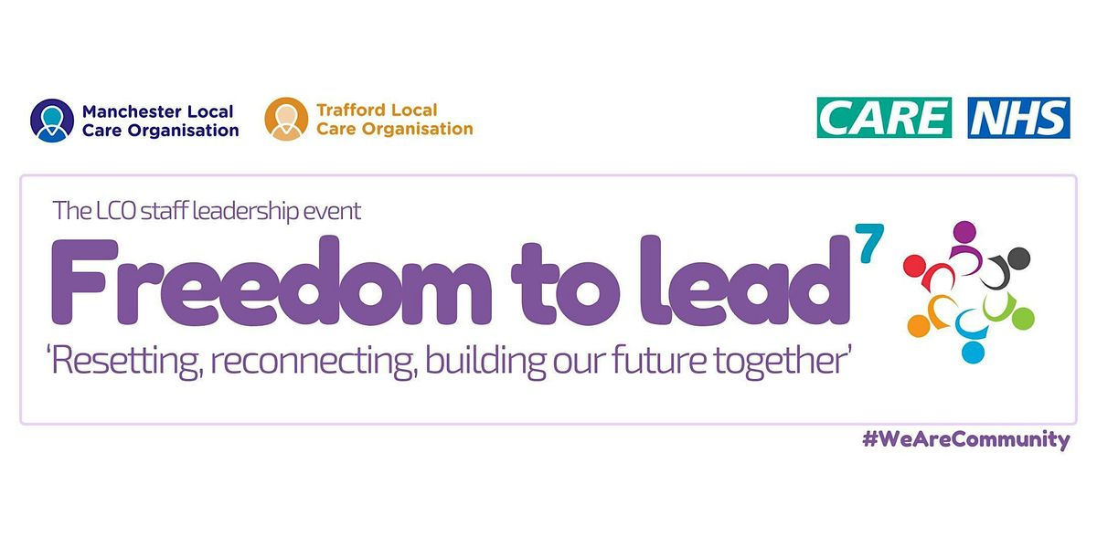 Freedom to Lead 7: Resetting, reconnecting, building our future together