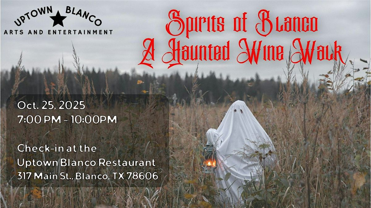 Spirits of Blanco: A Haunted Wine Walk
