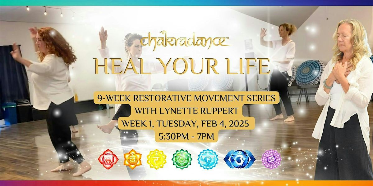 Wk 1: Intro to Heal Your Life Chakradance\u2122 Restorative Movement