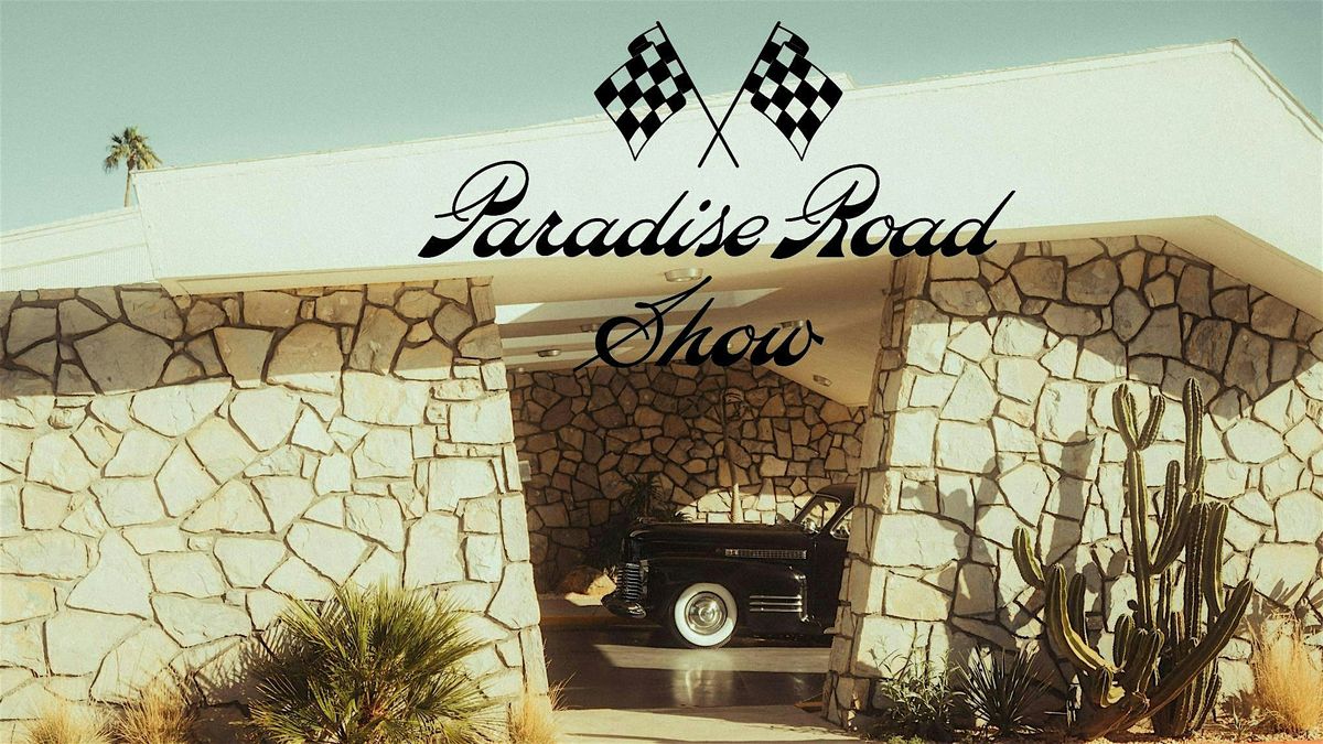 Paradise Road Show 2026