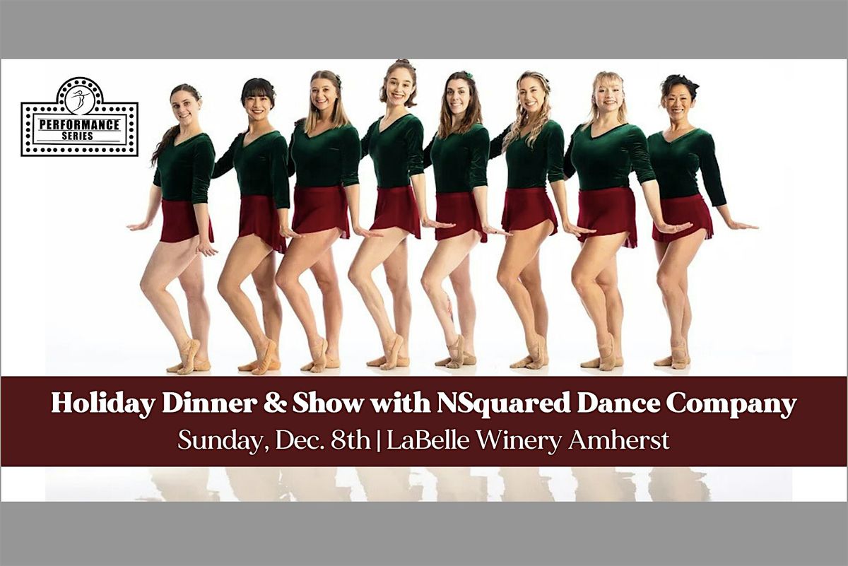 Holiday Dinner & Show with NSquared Dance Company