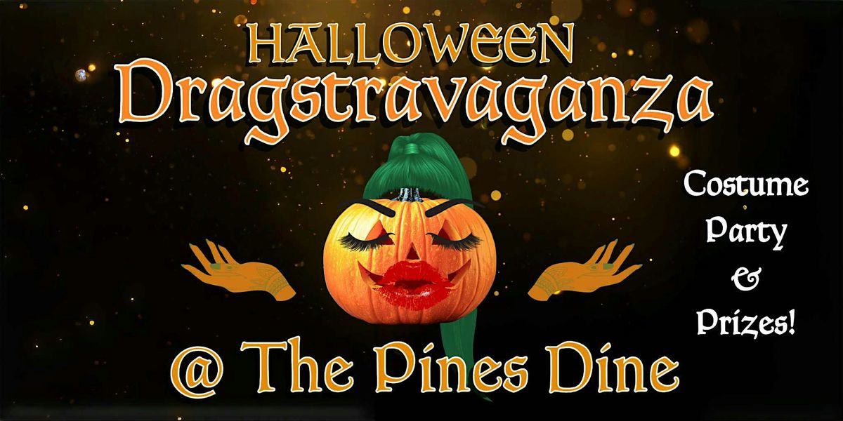 Halloween Dragstravaganza: Halloween Night (21+\/Tickets Required)