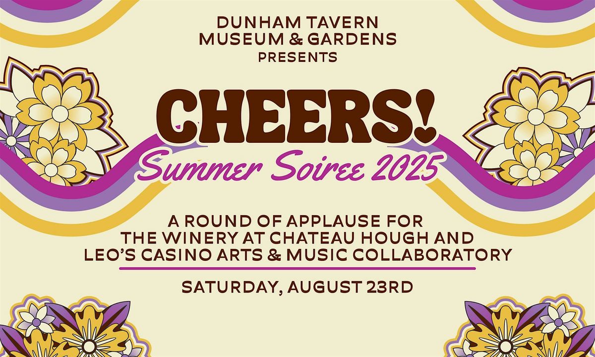 CHEERS! the 2025 Summer Soiree
