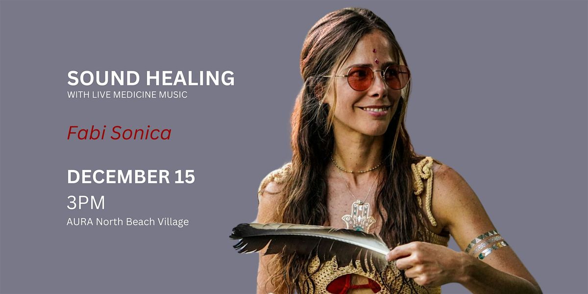 Sound Healing with Fabi Sonica at AURA NBV