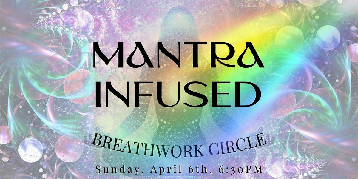 Mantra Infused Breathwork Circle