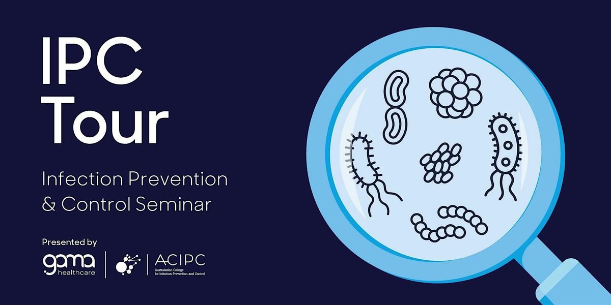 GAMA Healthcare and ACIPC IPC Tour - Hobart 2026