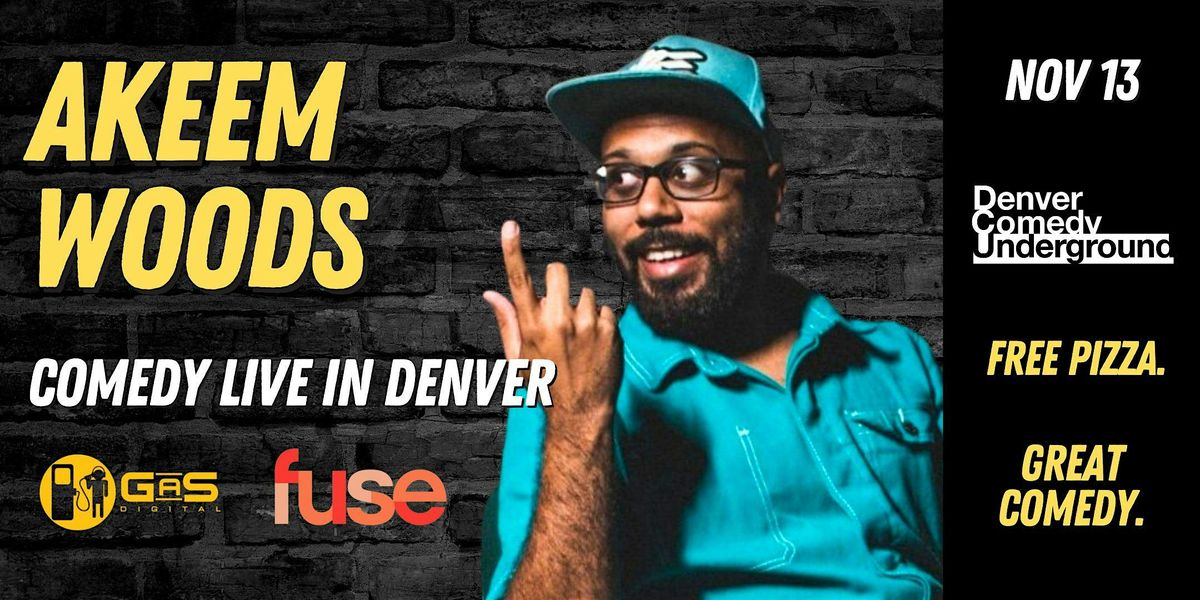 Akeem Woods at Denver Comedy Underground! Free Pizza and Great Comedy!