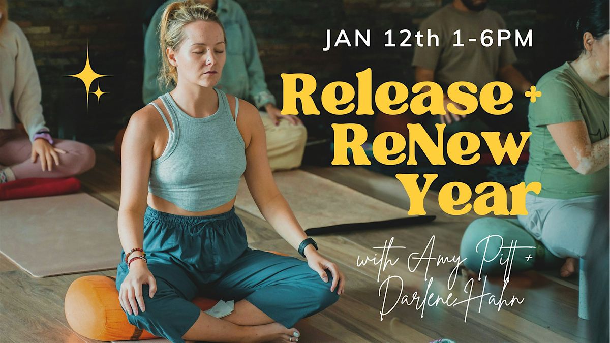 2nd Annual Release + ReNew Year Retreat with Amy Pitt + Darlene Hahn