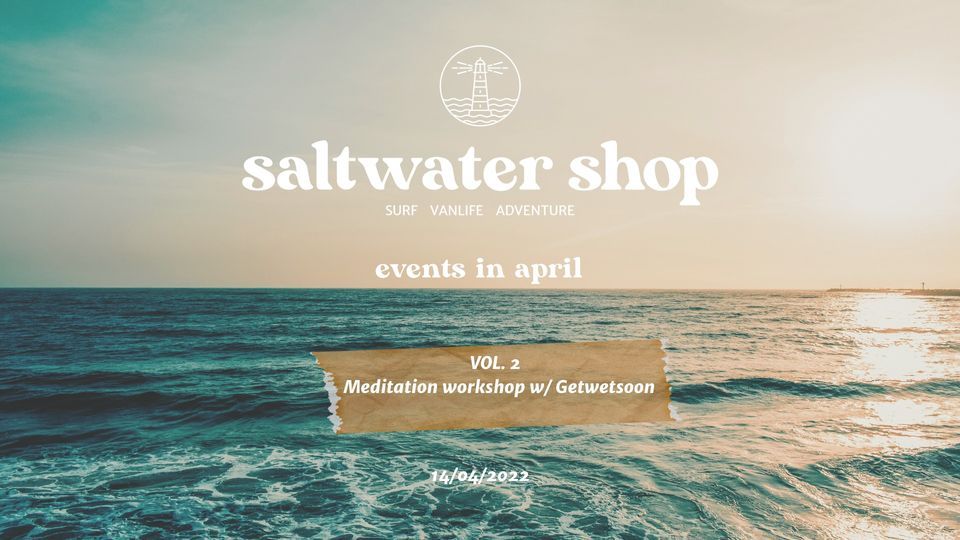 Salty Events Reihe VOL. 2: Meditation workshop w\/ Getwetsoon