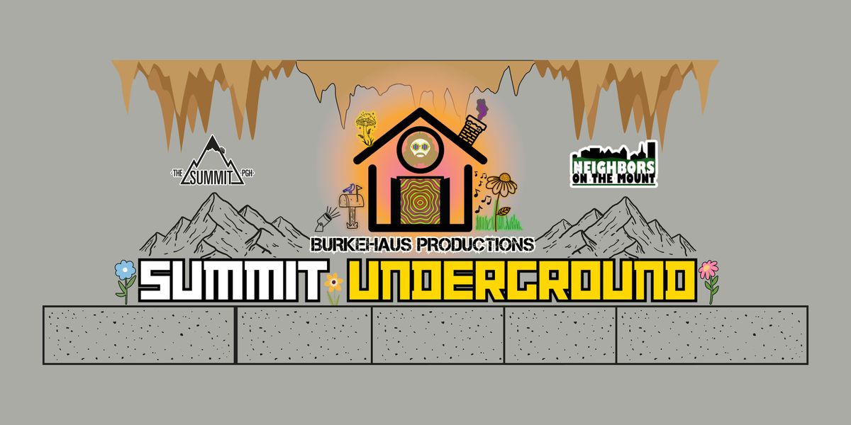 Burkehaus Presents: Summit Underground
