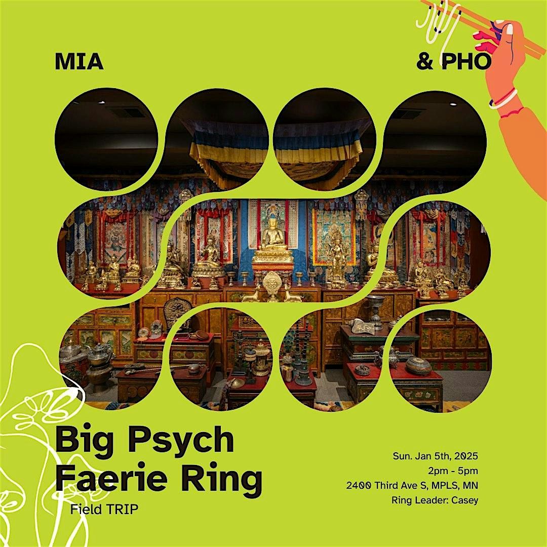 Big Psych Faerie Ring: MIA Field TRIP