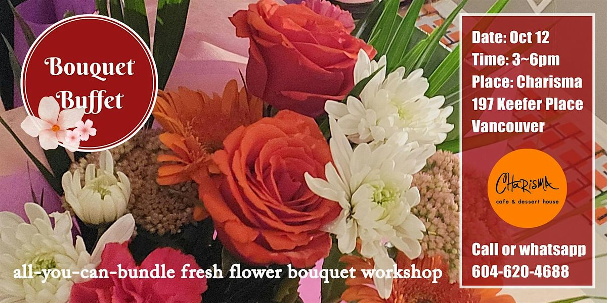 Bouquet Buffet - Autumn Thanksgiving Edition @ Charisma Social Club House