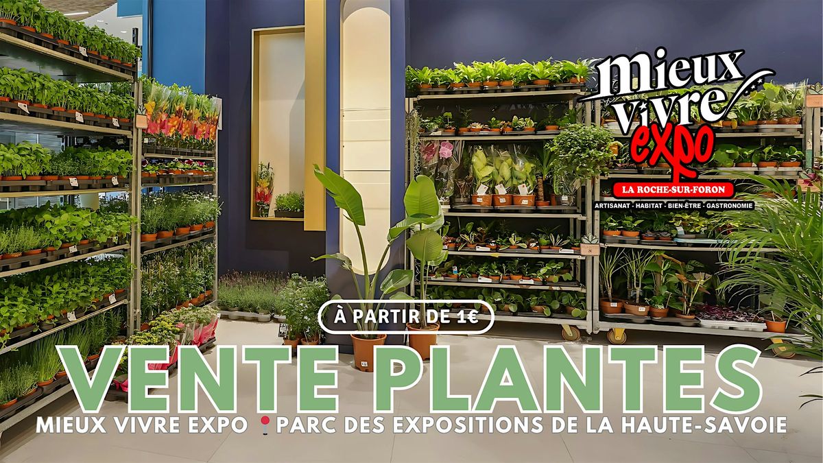 VENTE PLANTES ROCHEXPO - MIEUX VIVRE EXPO