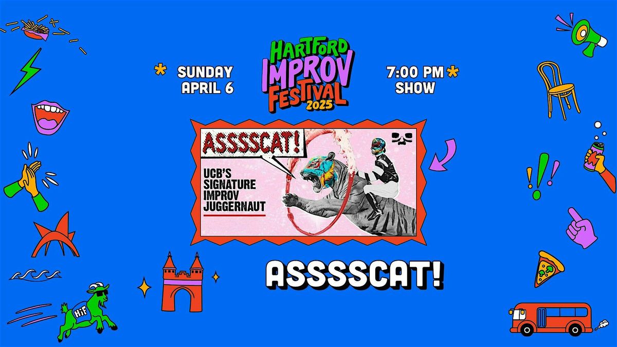 [Headliner] ASSSSCAT! - The UCB\u2019s Signature Improv Juggernaut! #HIF2025