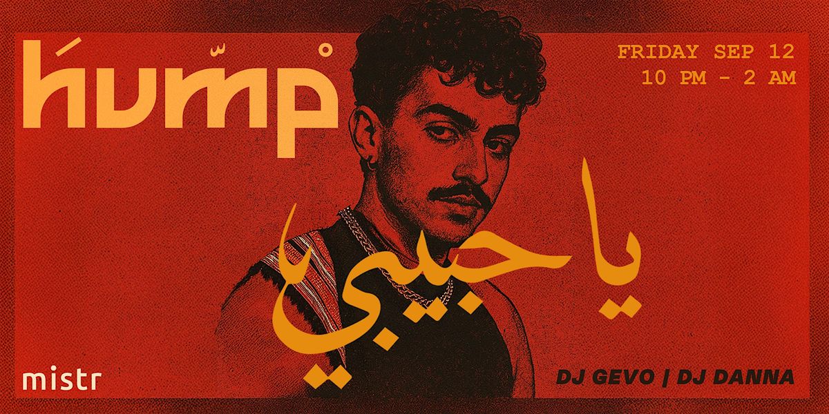 HUMP: Ya Habibi Edition at Pour Vous