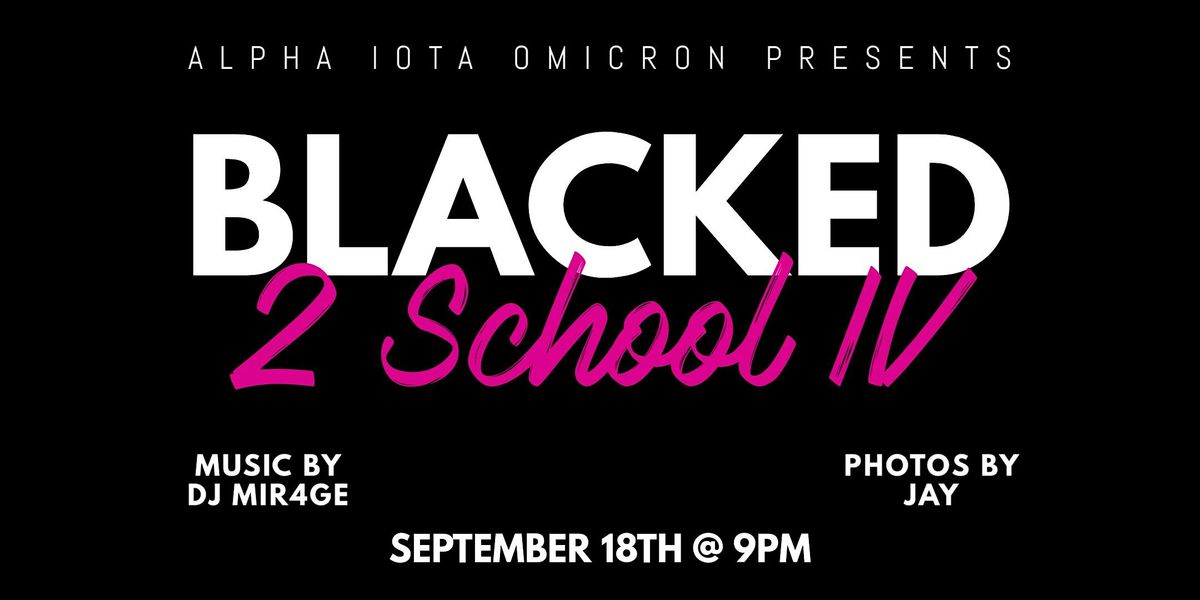 BLACKED2SCHOOL IV