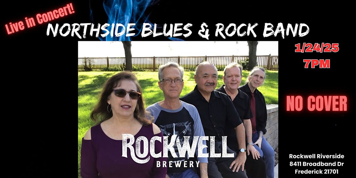 Northside Blues & Rock Band Live in Concert @ Rockwell Brewery Riverside