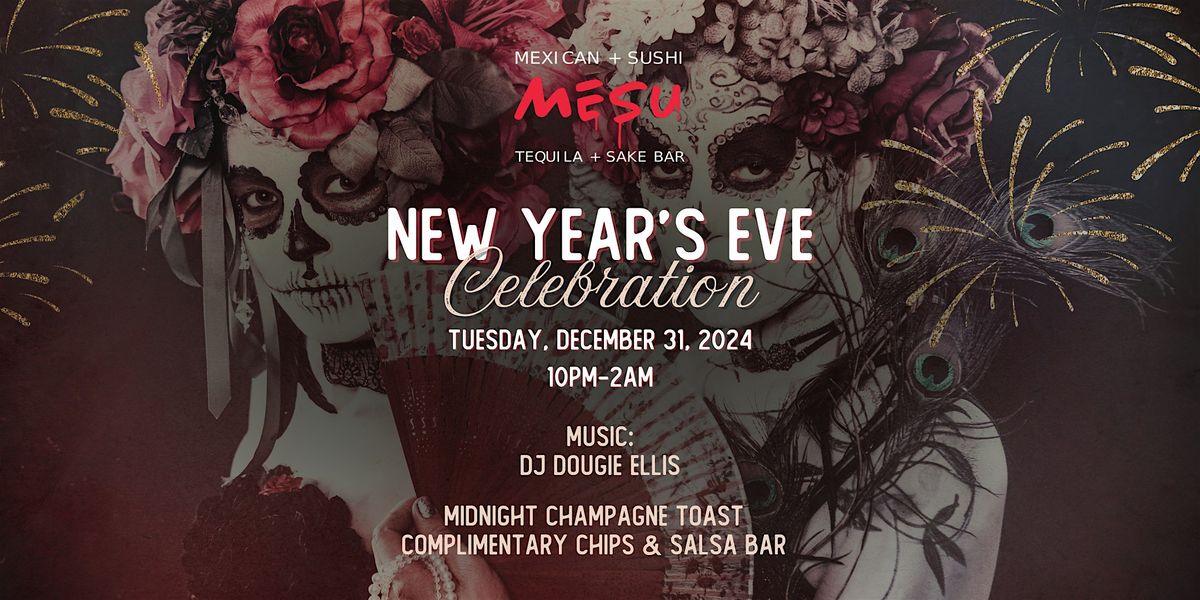 Mesu's New Year's Eve Celebration