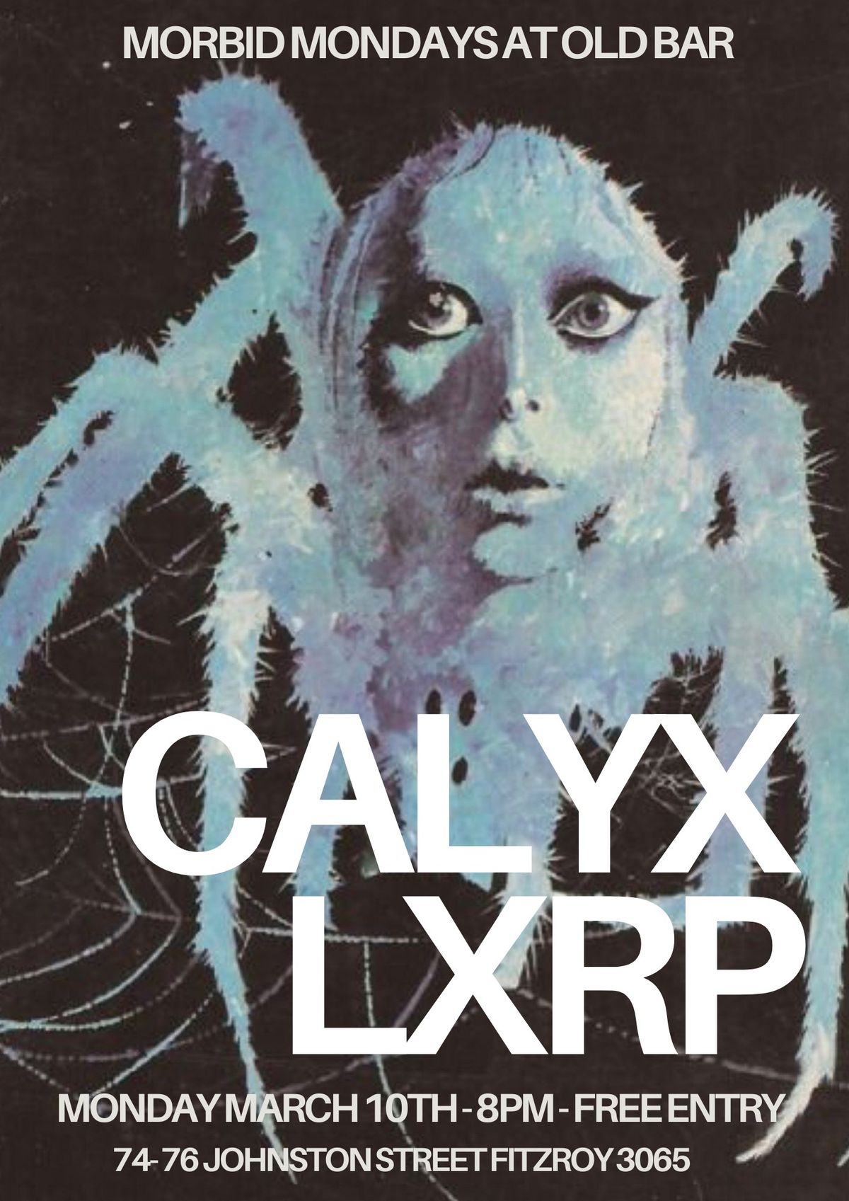 MORBID MONDAYS AT OLD BAR - MARCH 10TH - CALYX & LXRP - FREE ENTRY 