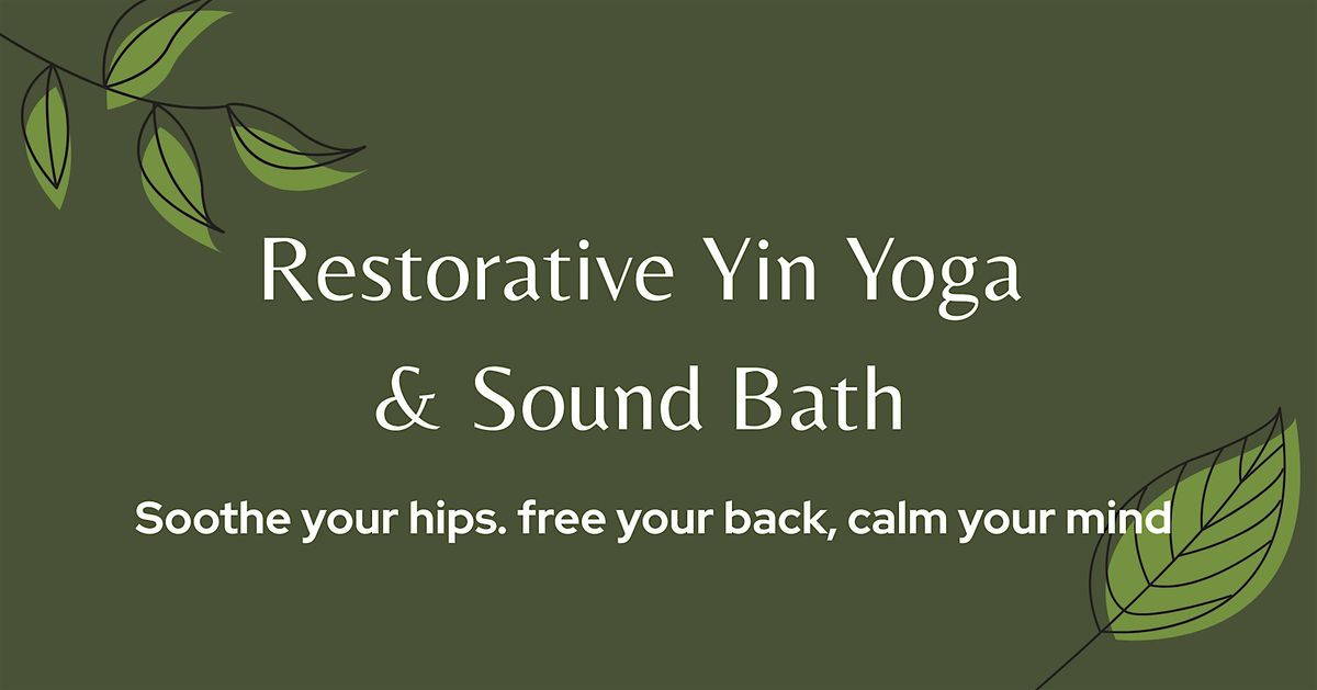 Restorative Yin Yoga and Sound Bath