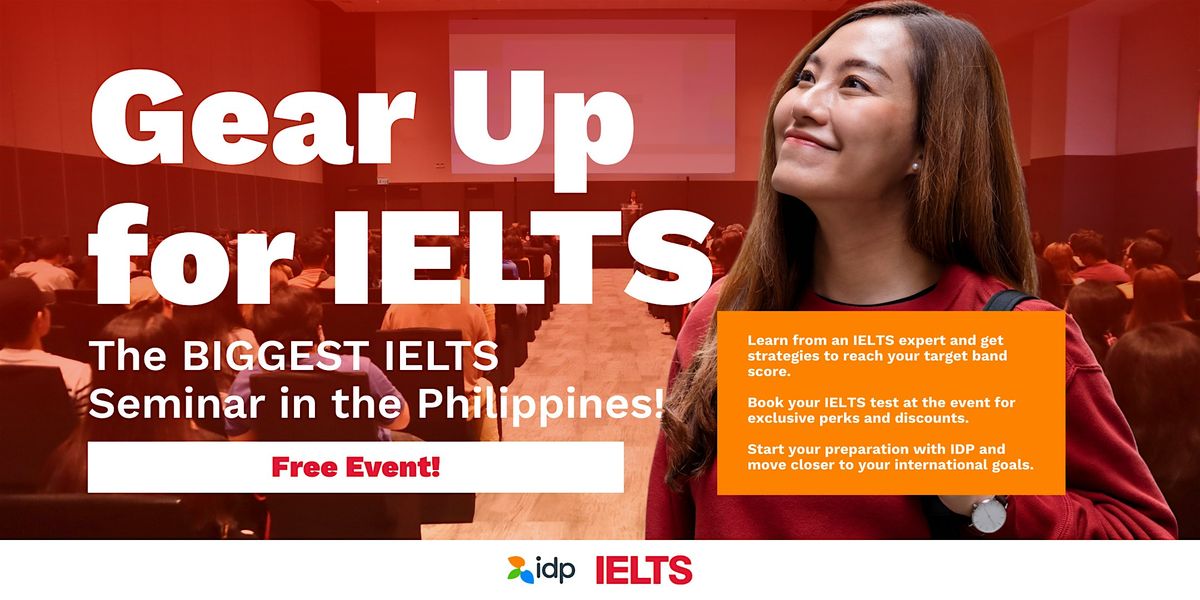 IDP's Gear Up for IELTS Seminar - Manila